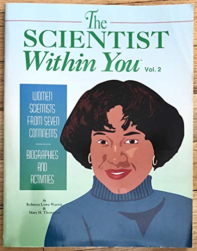 Imagen de archivo de The Scientist Within You Vol. 2 : Women Scientists from Seven Continents - Biographies and Activities a la venta por Better World Books