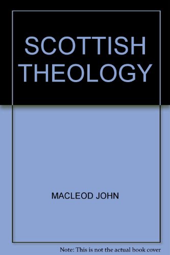 9781884416149: SCOTTISH THEOLOGY