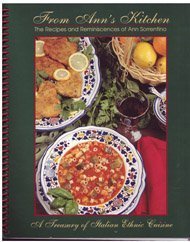 Stock image for From Ann's Kitchen: The Recipes and Reminiscences of Ann Sorrentino : A Treasury of Italian Ethnic Cuisine for sale by SecondSale