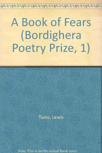 A Book of Fears (Bordighera Poetry Prize, 1) (English and Italian Edition) (9781884419195) by Turco, Lewis; Alessia, Joseph