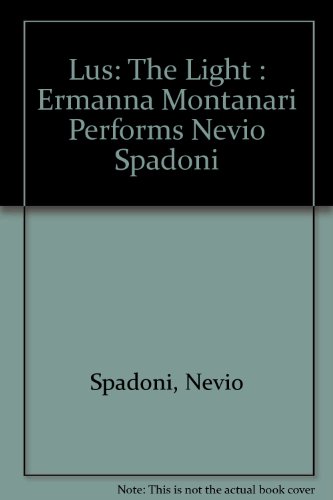 Stock image for Lus: The Light Ermanna Montanari Performs Nevio Spadoni for sale by George Cross Books