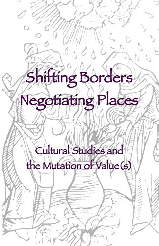 Imagen de archivo de Shifting Borders, Negotiating Places a la venta por Book Dispensary