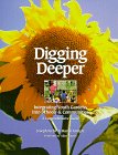 Beispielbild fr Digging Deeper : Integrating Youth Gardens into Schools and Communities zum Verkauf von Better World Books