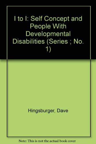 Stock image for I to I: Self Concept and People With Developmental Disabilities (Series ; No. 1) for sale by Streamside Books