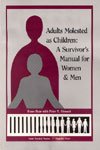 Beispielbild fr Adults Molested As Children : A Survivor's Guide for Women and Men zum Verkauf von Better World Books
