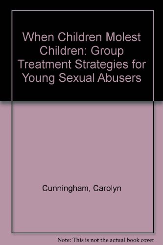 Stock image for When Children Molest Children: Group Treatment Strategies for Young Sexual Abusers for sale by HPB-Red