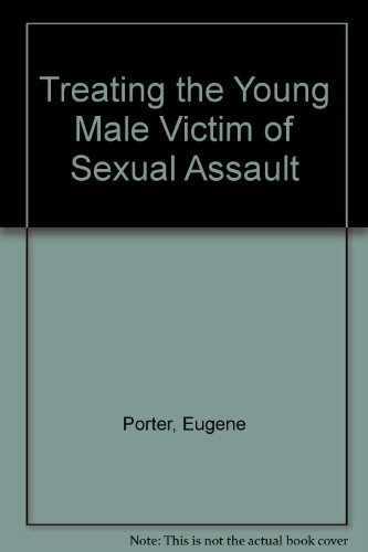 Stock image for Treating the Young Male Victim of Sexual Assault for sale by Irish Booksellers