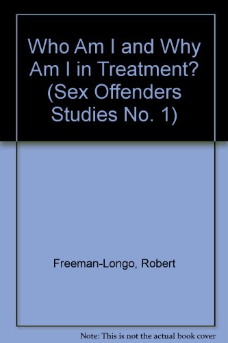 Stock image for Who Am I and Why Am I in Treatment? (Sex Offenders Studies No. 1) for sale by St Vincent de Paul of Lane County
