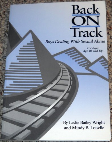 Stock image for Back on Track: Boys Dealing With Sexual Abuse for sale by Jenson Books Inc