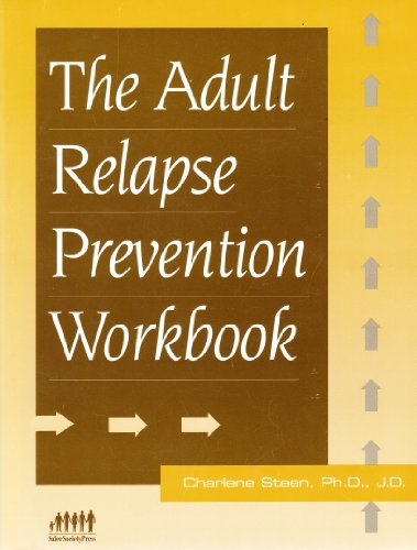 Imagen de archivo de The Adult Relapse Prevention Workbook a la venta por Ergodebooks
