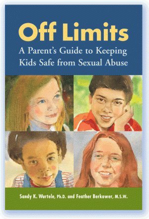 Stock image for Off Limits: A Parents Guide to Keeping Kids Safe from Sexual Abuse for sale by Goodwill of Colorado