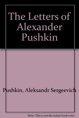 The Letters of Alexander Pushkin (9781884445323) by Pushkin, Aleksandr Sergeevich