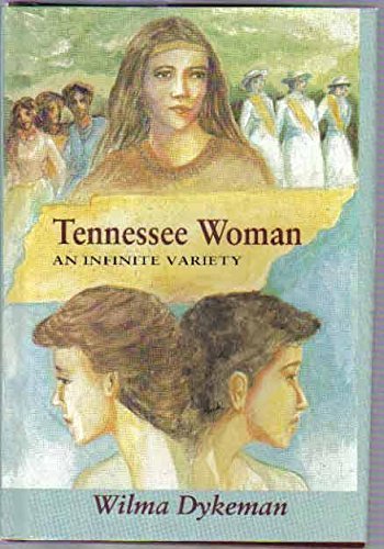 Imagen de archivo de Tennessee Woman: An Infinite Variety a la venta por HPB-Ruby