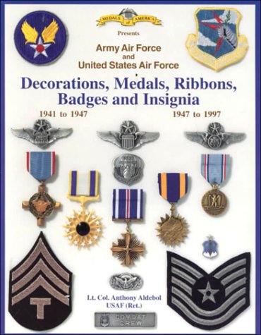 9781884452048: Army Air Force and United States Air Force: Decorations, Medals, Ribbons, Badges and Insignia
