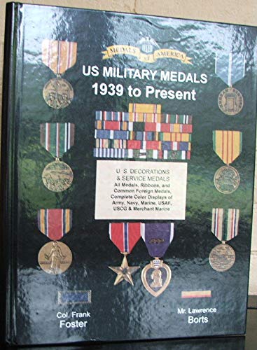 Beispielbild fr U.S. Military Medals 1939 to Present zum Verkauf von Sunny Day Books