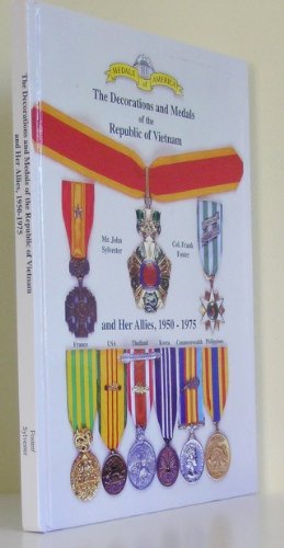 9781884452161: Medals of America Presents the Decorations and Medals of the Republic of Vietnam and Her Allies 1950-1975