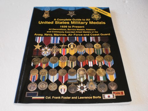 Beispielbild fr A Complete Guide to United States Military Medals: 1939 to Present Sixth Edition zum Verkauf von HPB-Diamond