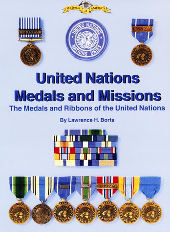 Beispielbild fr Medals and Missions: The Medals and Ribbons of the United Nations zum Verkauf von HPB-Red