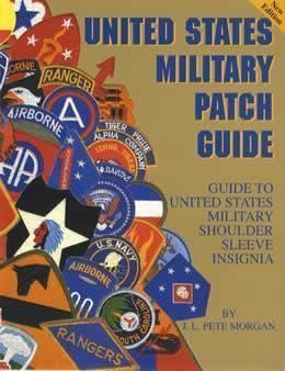 Beispielbild fr United States Military Patch Guide: Army, Army Air Force-Marine Corps - Navy - Civil Air Patrol, National Guard zum Verkauf von GoldenWavesOfBooks