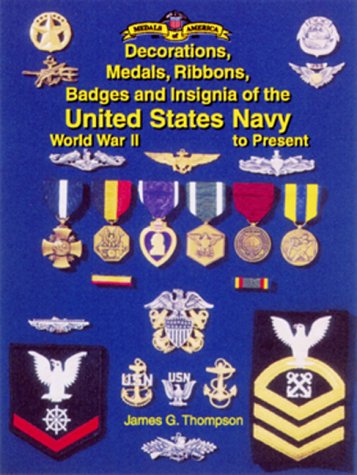 Beispielbild fr The Decorations, Medals, Ribbons, Badges and Insignia of the United States Navy: World War II to Present zum Verkauf von Flying Danny Books