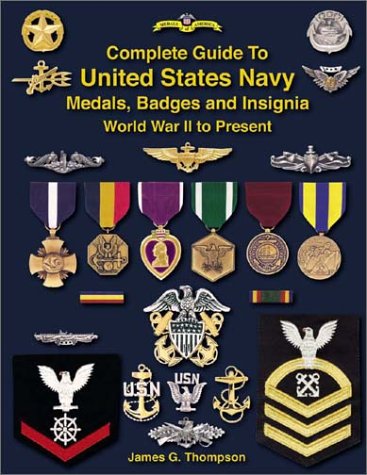 Beispielbild fr Complete Guide to United States Navy Medals, Badges and Insignia: World War II to Present zum Verkauf von SecondSale