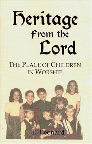 Stock image for Heritage from the Lord: The Place of Children in Worship for sale by Revaluation Books