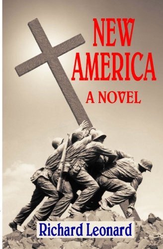 New America: A Novel (9781884454585) by Leonard Ph.D., Richard