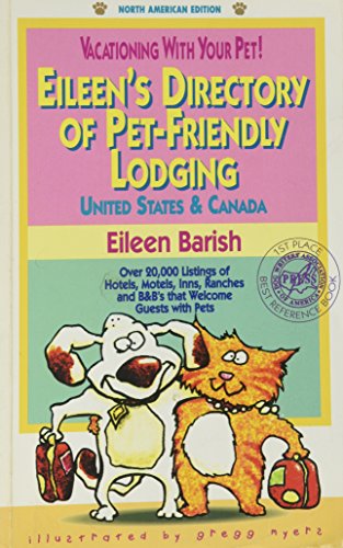 Stock image for Vacationing With Your Pet!: Eileen's Directory of Pet-Friendly Lodging : United States & Canada (2nd ed) for sale by SecondSale