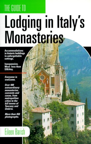 Stock image for The Guide to Lodging in Italy's Monasteries for sale by Wonder Book