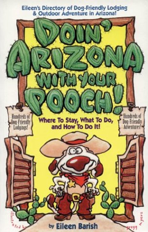 Stock image for DOIN' ARIZONA WITH YOUR POOCH 2nd Ed. for sale by GoldBooks