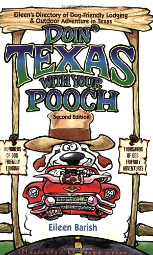 Stock image for DOIN' TEXAS WITH YOUR POOCH-2nd ED. for sale by Half Price Books Inc.