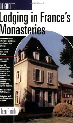 Imagen de archivo de The Guide to Lodging in France's Monastaries a la venta por Better World Books