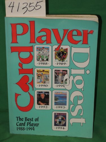 Beispielbild fr Card Player Digest: The Best of Card Player 1988-1994 zum Verkauf von Once Upon A Time Books