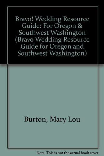 9781884471339: Bravo! Wedding Resource Guide: For Oregon & Southwest Washington (Bravo Wedding Resource Guide for Oregon and Southwest Washington)