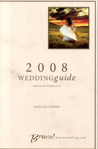 2008 Wedding Guide: Oregon Sw Washington (9781884471438) by Burton, Mary Lou