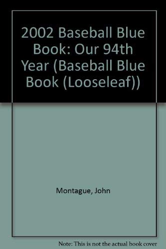 2002 Baseball Blue Book: Our 94th Year (9781884481369) by Montague, John