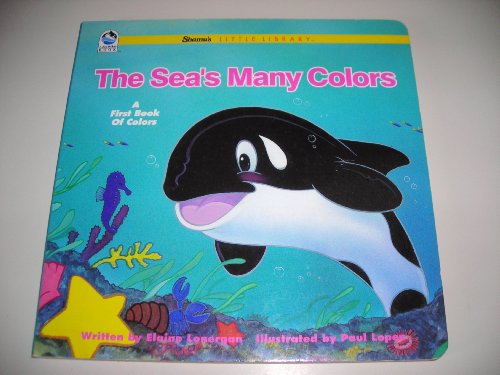 Imagen de archivo de The Sea's Many Colors: A First Book of Colors (Shamu's Little Library) a la venta por Orion Tech