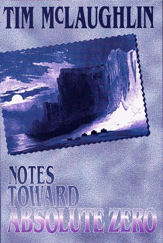 Notes Toward Absolute Zero (9781884511240) by McLaughlin, Tim