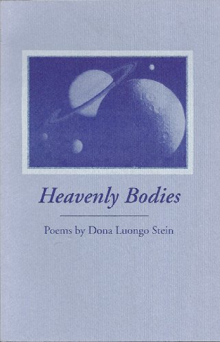 Stock image for Heavenly Bodies: Poems by Dona Luongo Stein for sale by Flip Your Wig