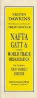 NAFTA, GATT & the World Trade Organization: The New Rules of Corporate Conquest