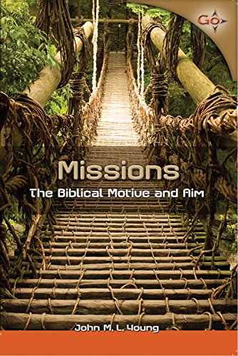 Stock image for Missions: The Biblical Motive and Aim for sale by Indiana Book Company