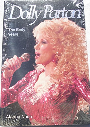 Stock image for Dolly Parton The Early Years Alanna Nash for sale by Zoom Books Company