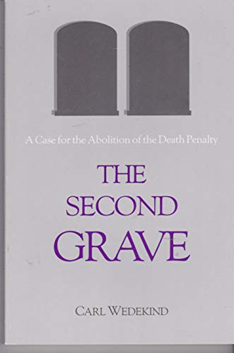 Stock image for The Second Grave: A Case for the Abolition of the Death Penalty for sale by HPB-Ruby