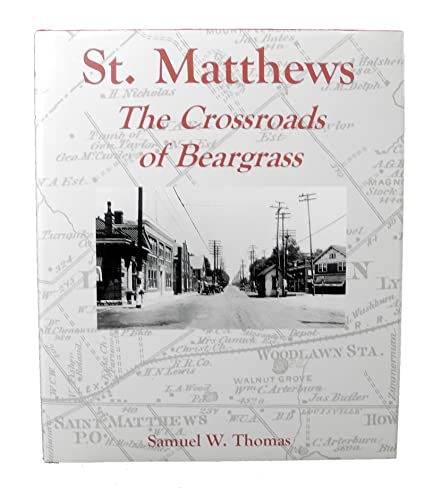 Beispielbild fr St. Matthews: The Crossroads of Beargrass zum Verkauf von Jane Atwood