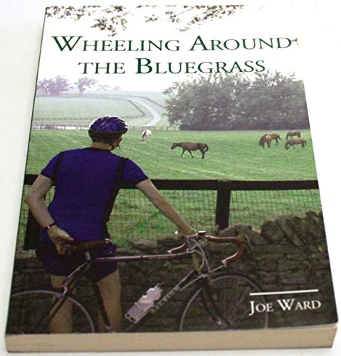 Imagen de archivo de Wheeling around the Bluegrass a la venta por More Than Words