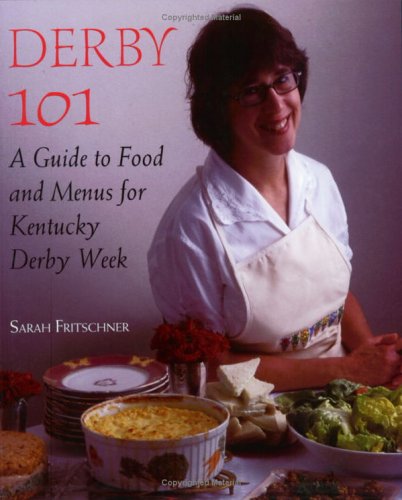 9781884532573: derby-101-a-guide-to-food-and-menus-for-kentucky-derby-week