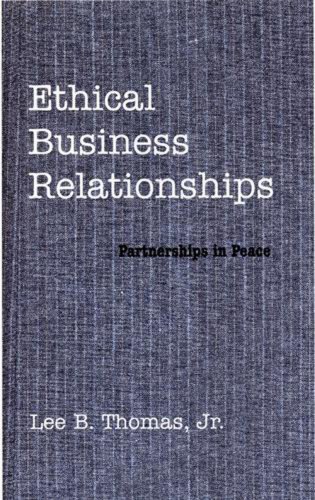Stock image for Ethical Business Relationships : Partnerships in Peace for sale by Better World Books