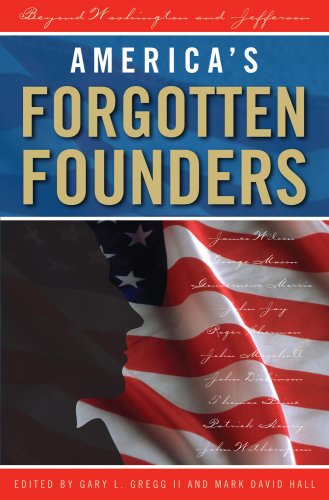 Beispielbild fr America's Forgotten Founders : Beyond Washington and Jefferson zum Verkauf von Better World Books