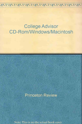 College Advisor: Cd-Rom for Windows 95 Windows 3.1 Macintosh (9781884536434) by Princeton Review