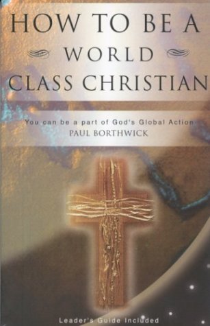 Imagen de archivo de How to Be a World Class Christian a la venta por WorldofBooks